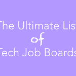 Ultimate List of Tech Job Boards