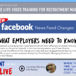 Free Webinar to Highlight Facebook Newsfeed Changes and What Employers Can Do About It