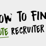 How to Find Remote Recruiter Jobs