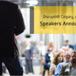 DisruptHR Calgary 8.0 Speakers Announced!