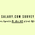 Salary.com Research Reveals Employers Expect to Re-Hire 90% of Laid-Off Workers
