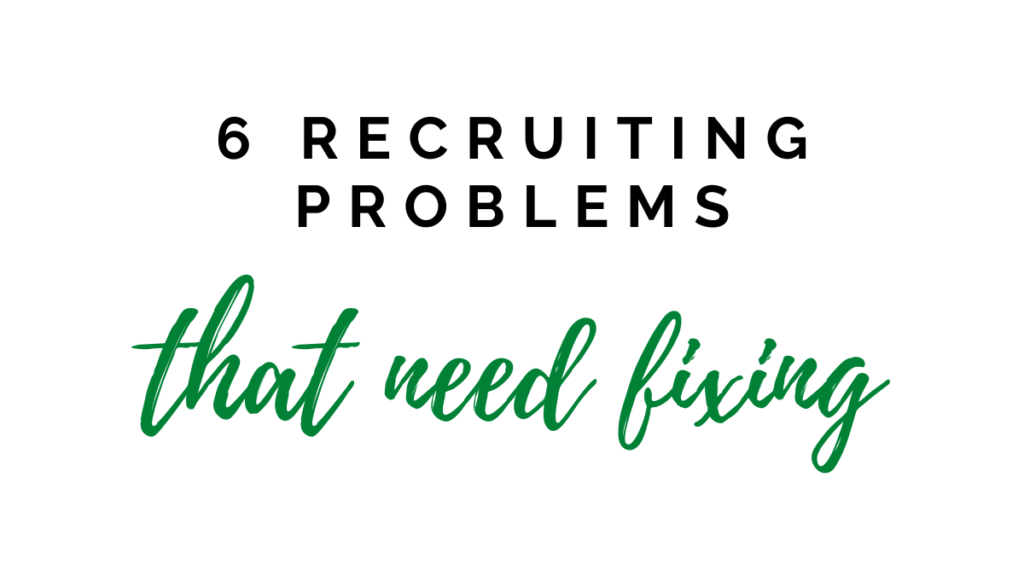 recruiting problems that need fixing