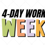 The Four Day Workweek Revolution: Is Less Really More?