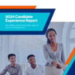2024 Candidate Experience Report