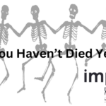 Improv Your HR: You Haven’t Died Yet