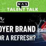 When is your employer brand ripe for a refresh?