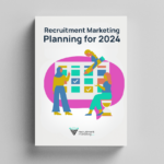 Recruitment Marketing Planning for 2024
