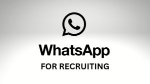 whatsapp for recruiting