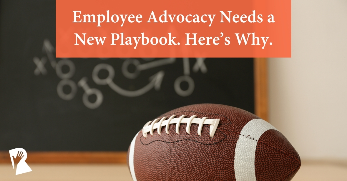 Rally blog employee advocacy needs a new playbook